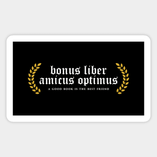 Bonus Liber Amicus Optimus - A Good Book Is The Best Friend Magnet